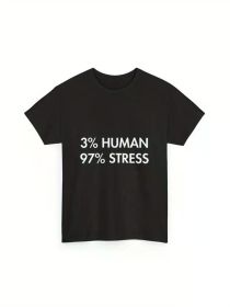 Human Stress T-Shirt - 3% Human 97% Stress Shirt - Human Stress Shirt (Color: black, size: XXXL)