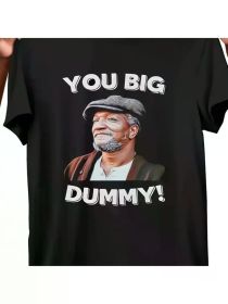 1pc, 100% Cotton, You Big Dummy Funny TV Print T-Shirt, Seasonal Casual Men'S T-Shirt, (Color: black, size: XL)