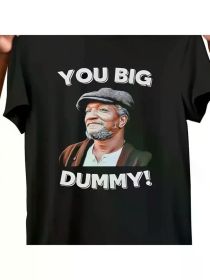 1pc, 100% Cotton, You Big Dummy Funny TV Print T-Shirt, Seasonal Casual Men'S T-Shirt, (Color: black, size: S)