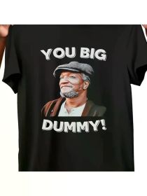 1pc, 100% Cotton, You Big Dummy Funny TV Print T-Shirt, Seasonal Casual Men'S T-Shirt, (Color: black, size: L)